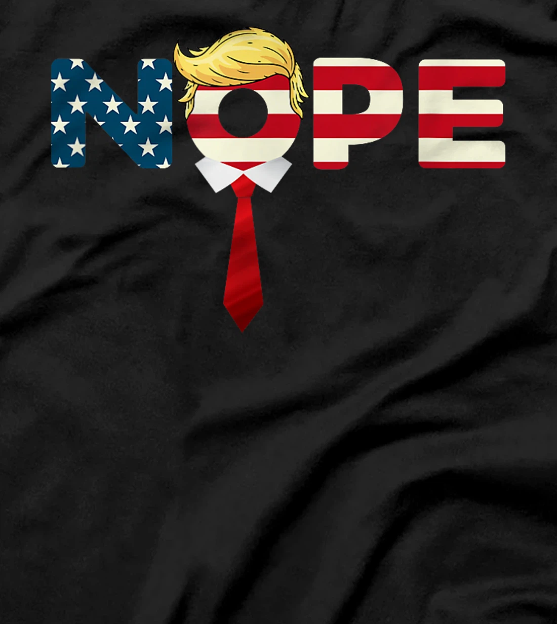 Say Nope to Trump - Anti Trump Nope Trump T-Shirt