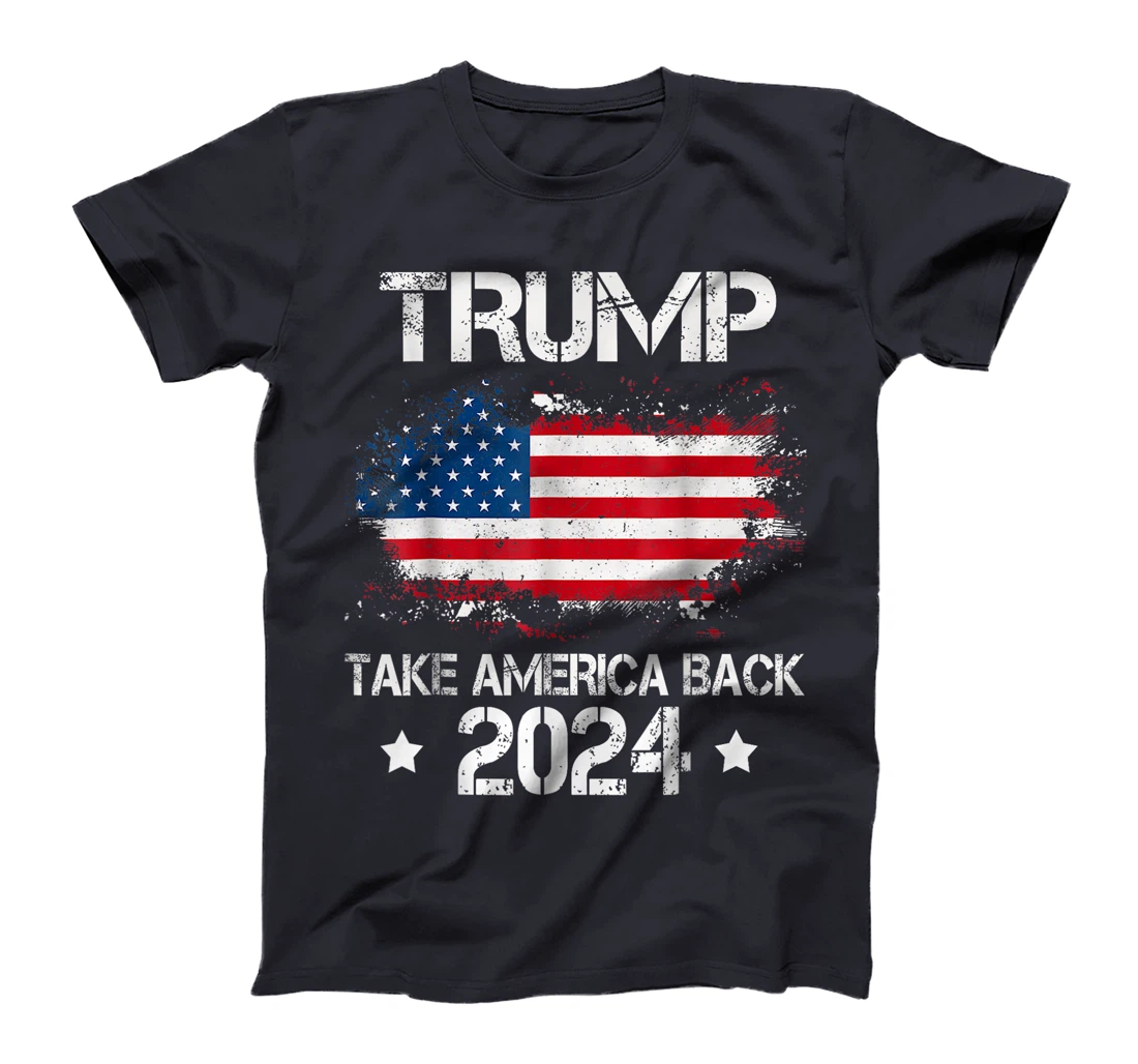 Trump 2024 Take America Back American Flag Election T-Shirt