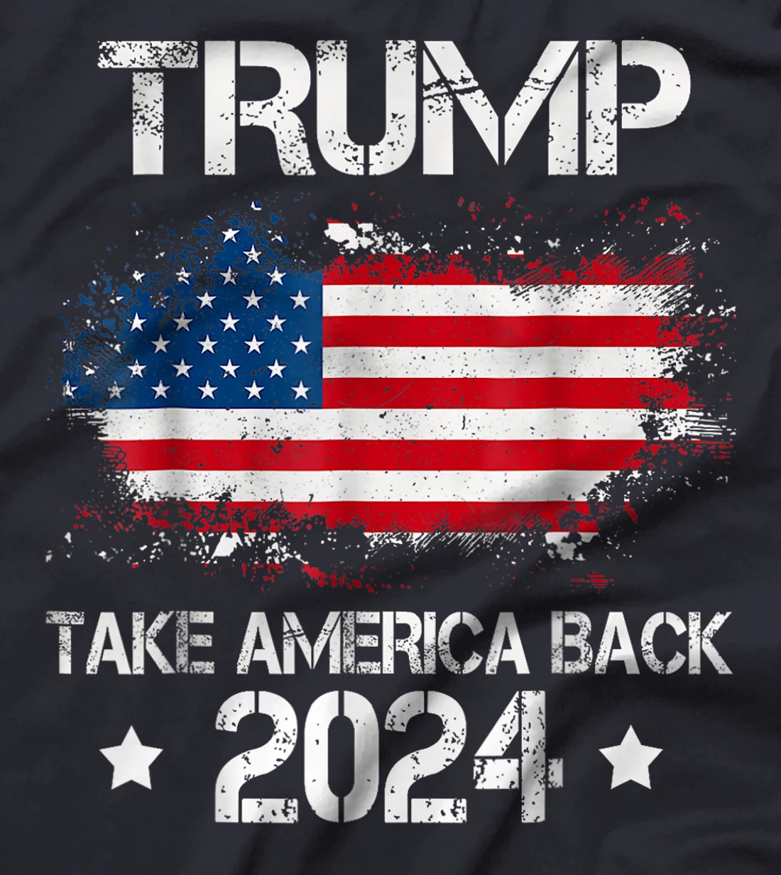 Trump 2024 Take America Back American Flag Election T-Shirt