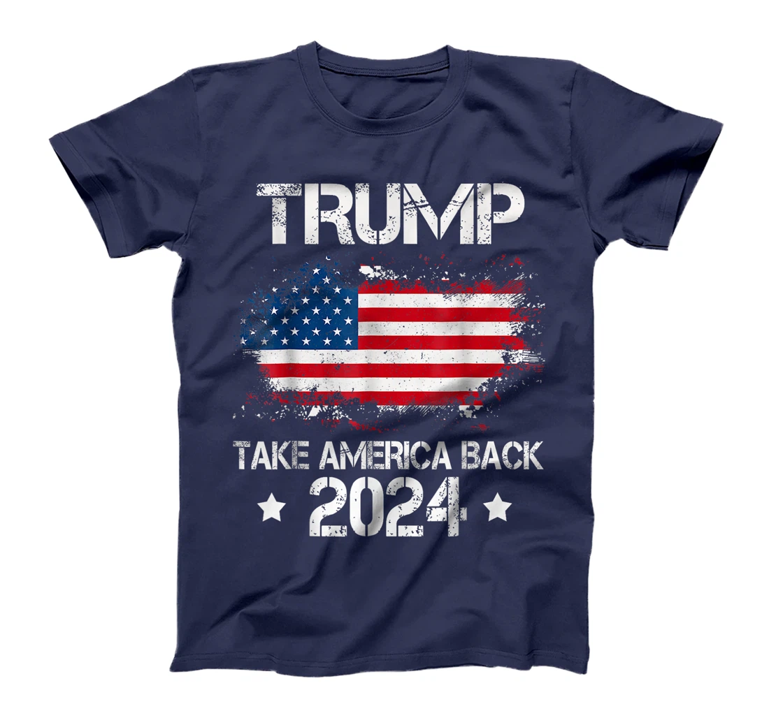 Trump 2024 Take America Back American Flag Election T-Shirt
