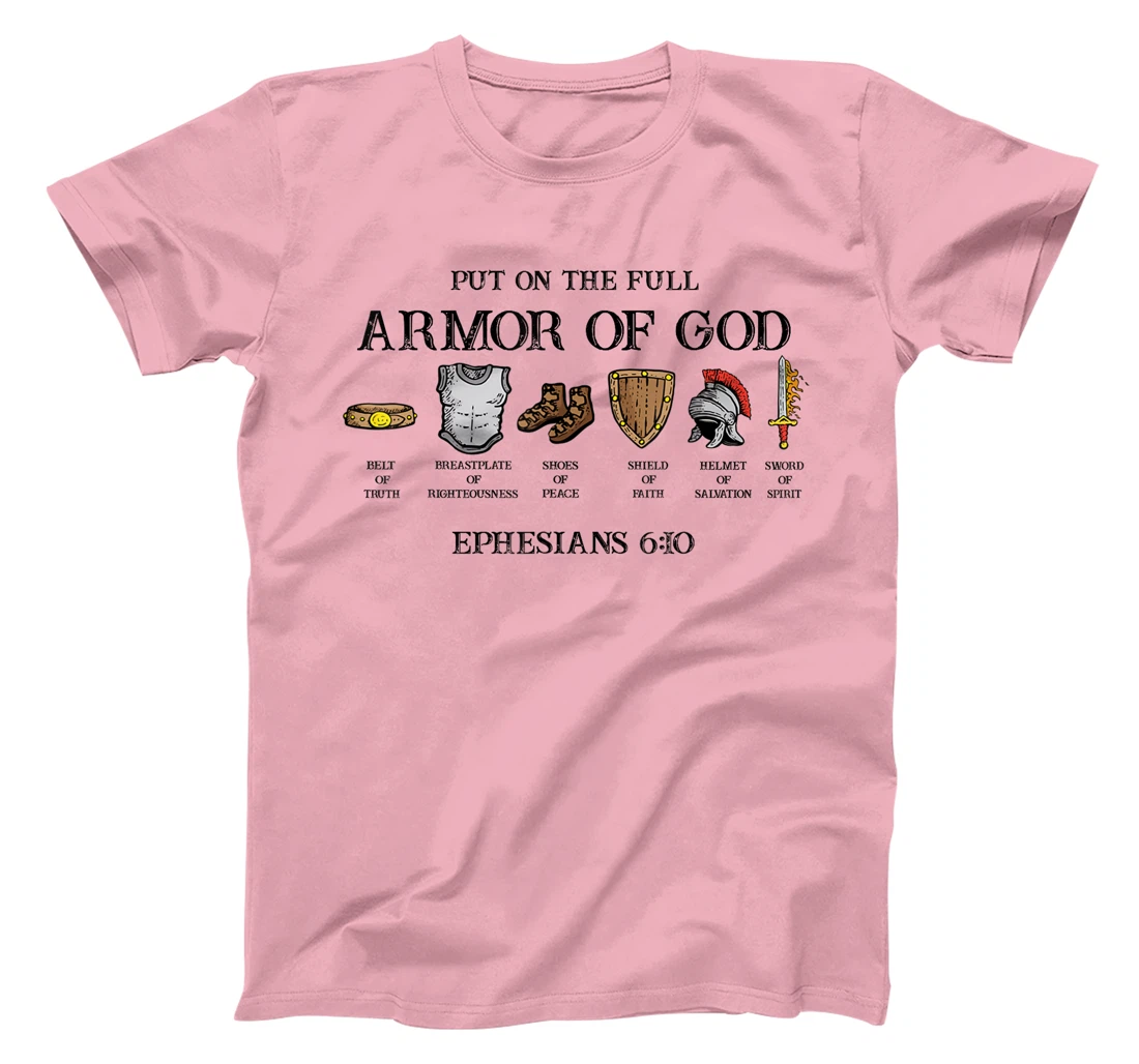 Put On The Full Armor Of God Belt Of Truth Breastplate Of T-Shirt