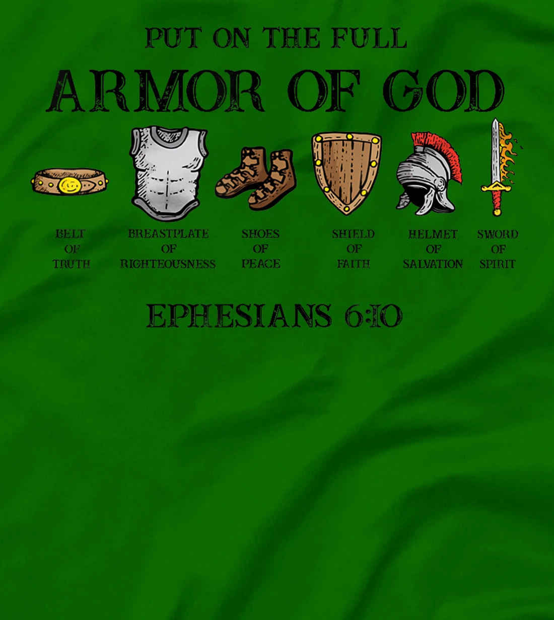 Put On The Full Armor Of God Belt Of Truth Breastplate Of T-Shirt