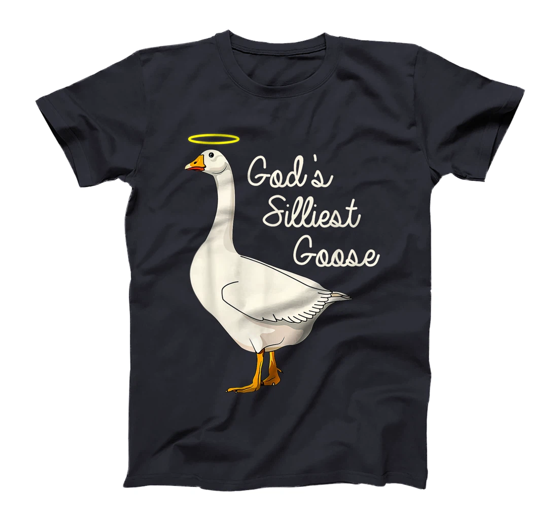 God's Silliest Goose Tshirt God's Silliest Goose Duck Funny T-Shirt