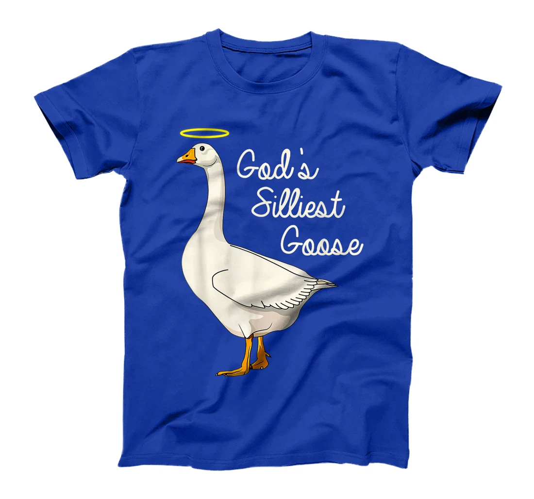 God's Silliest Goose Tshirt God's Silliest Goose Duck Funny T-Shirt
