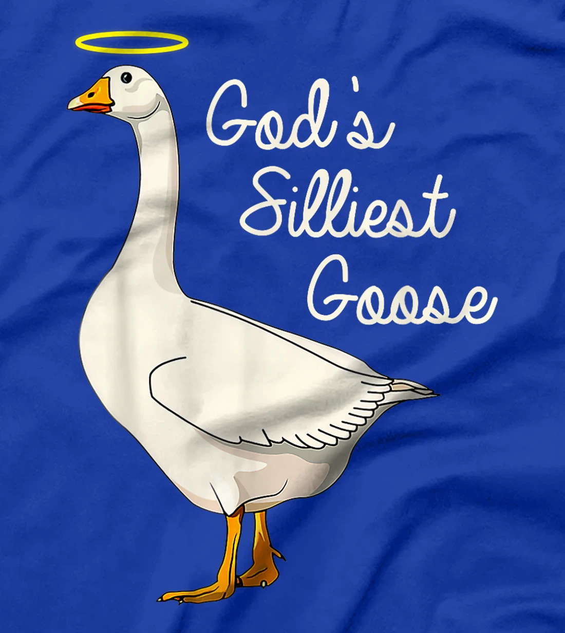 God's Silliest Goose Tshirt God's Silliest Goose Duck Funny T-Shirt
