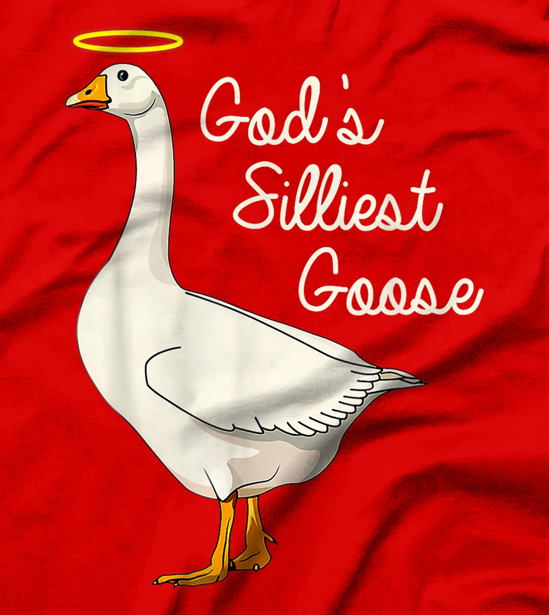 God's Silliest Goose Tshirt God's Silliest Goose Duck Funny T-Shirt