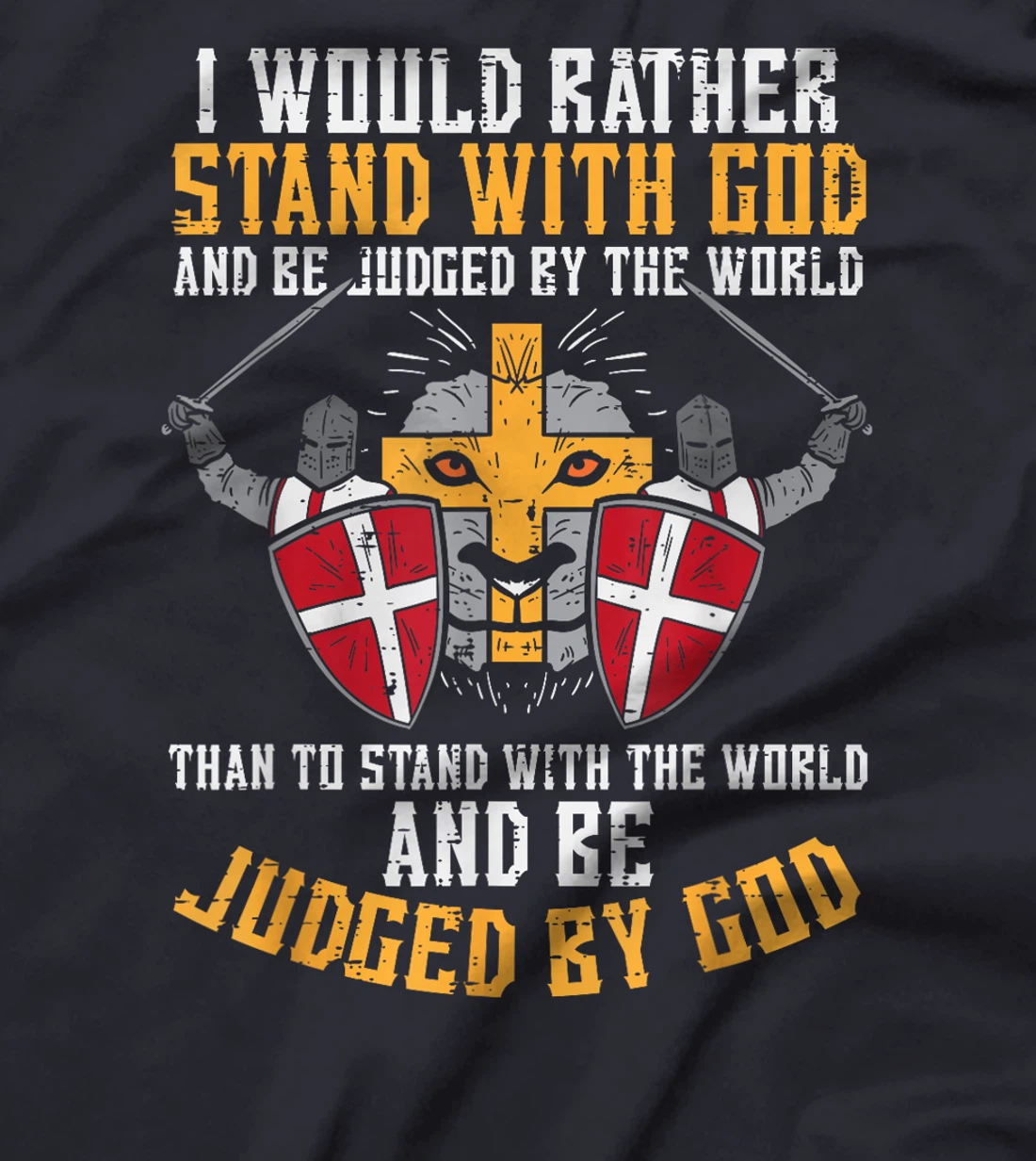 I Would Rather Stand With God Jesus Christian Men Women Kids T-Shirt