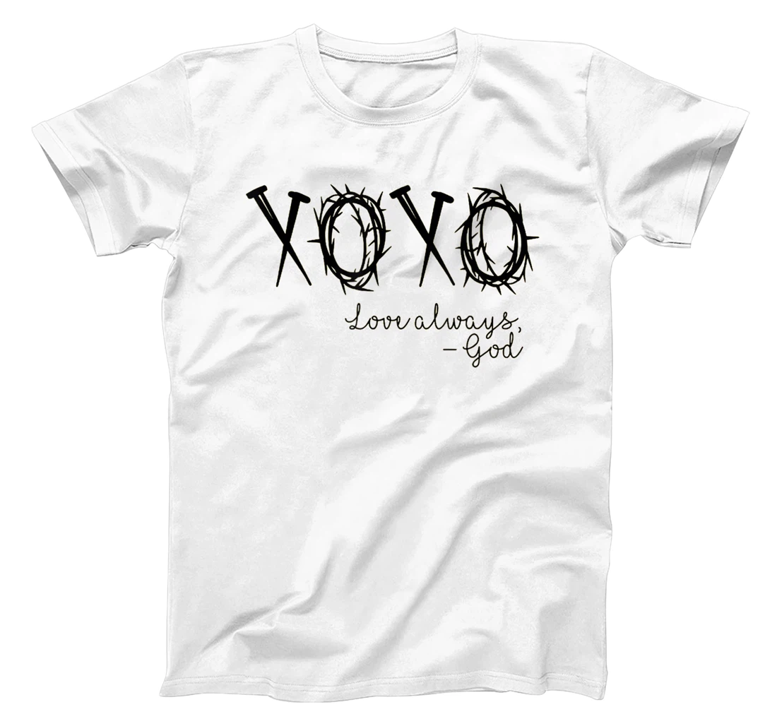XOXO Love Always God T-Shirt