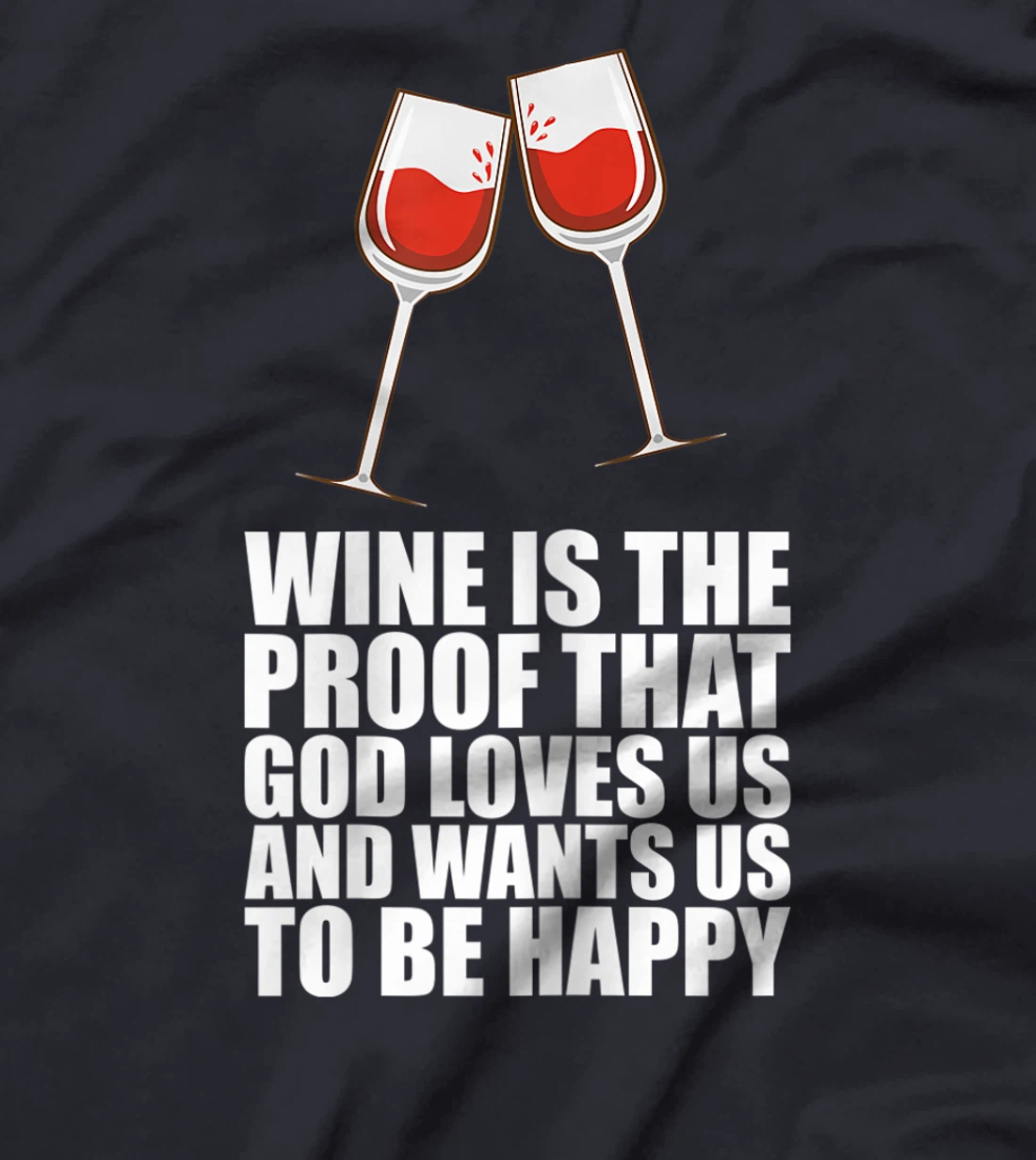 Womens Wine Is The Proof That God Loves Us T-Shirt