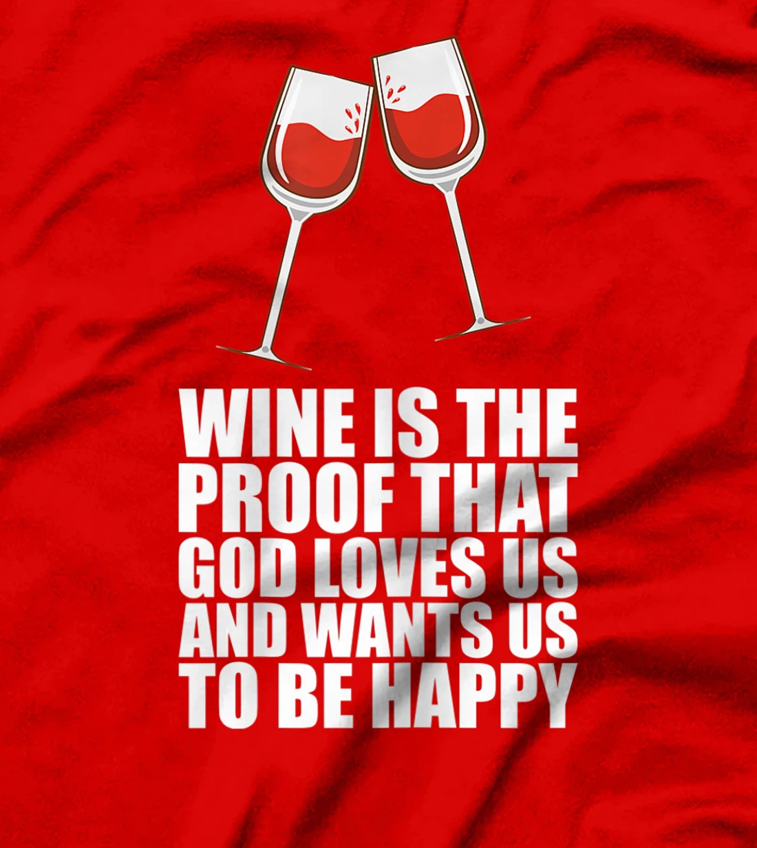 Womens Wine Is The Proof That God Loves Us T-Shirt