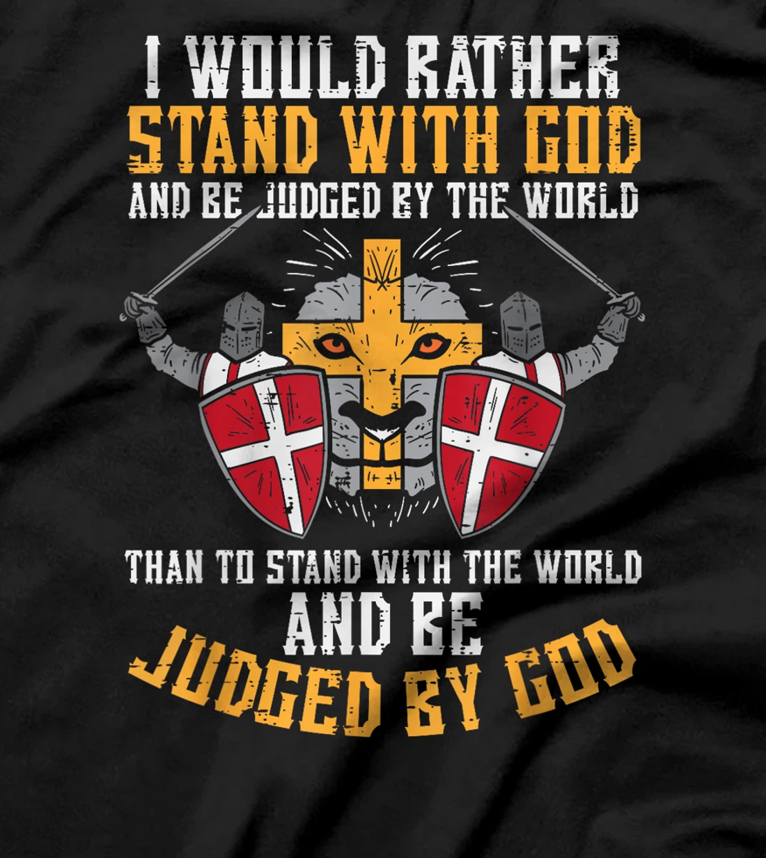 I Would Rather Stand With God Jesus Christian Men Women Kids T-Shirt