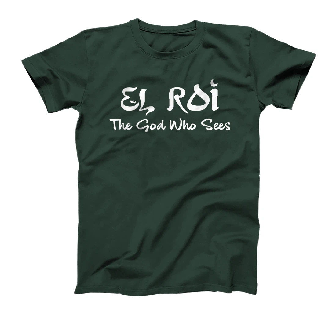 EL Roi The God Who Sees Hebrew Christian Jesus Bible Verse T-Shirt
