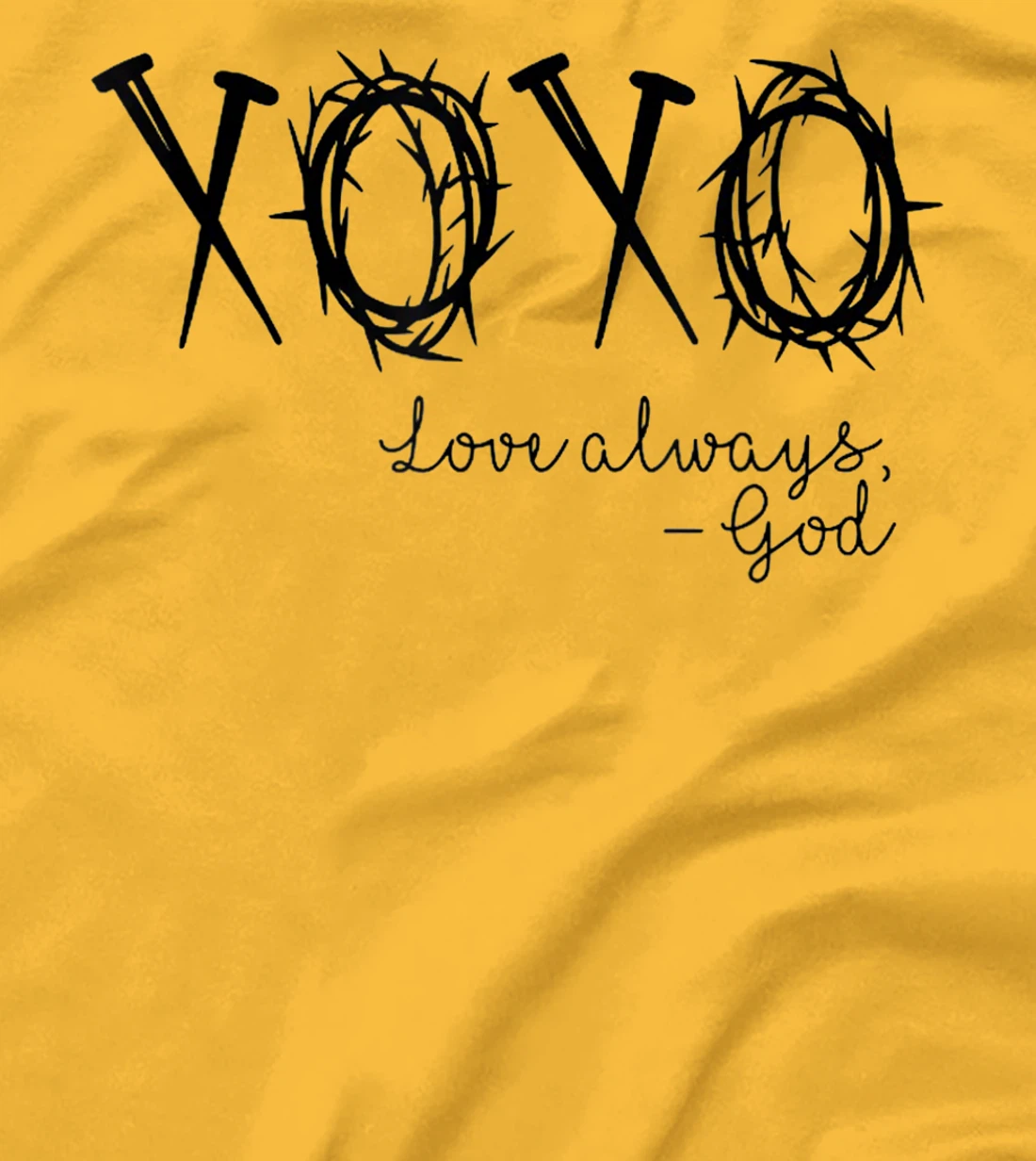 XOXO Love Always God T-Shirt