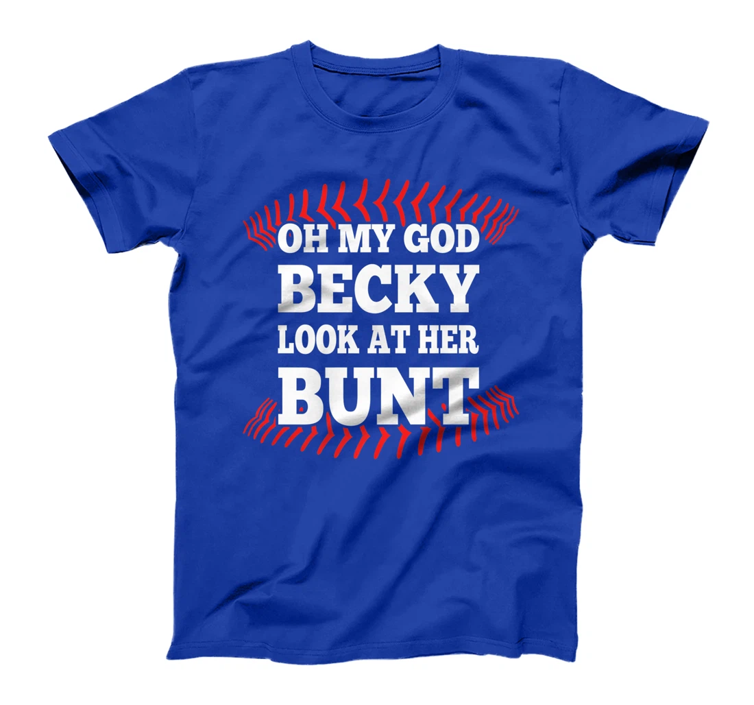 Oh My God Becky Look At Her Bunt Softball Premium T-Shirt