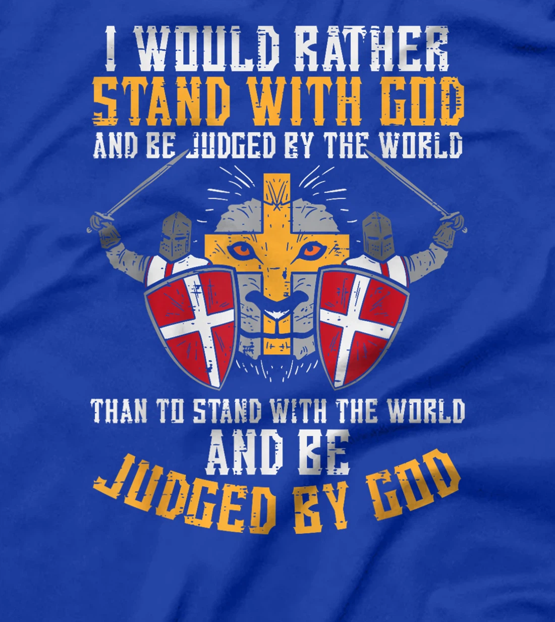 I Would Rather Stand With God Jesus Christian Men Women Kids T-Shirt