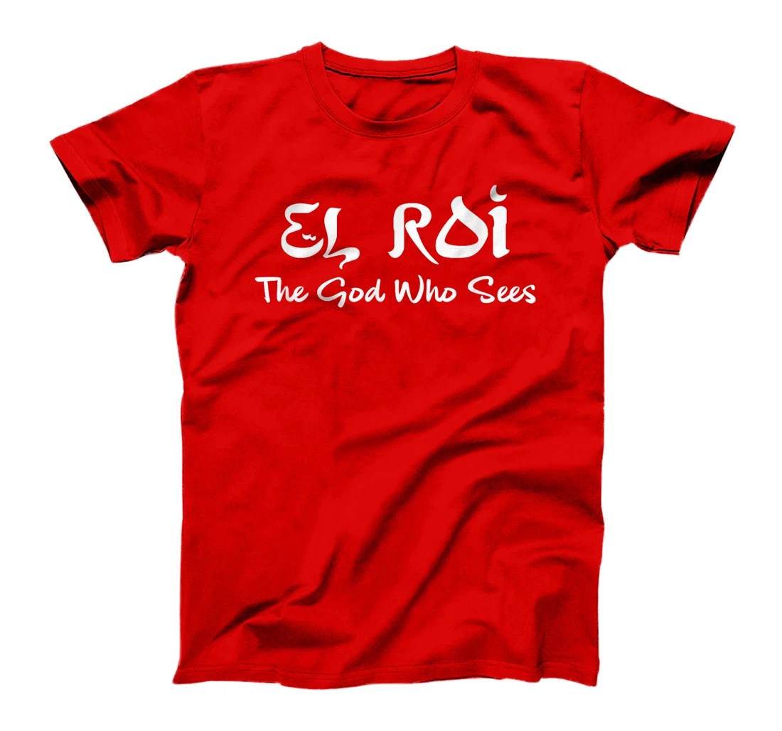 EL Roi The God Who Sees Hebrew Christian Jesus Bible Verse T-Shirt
