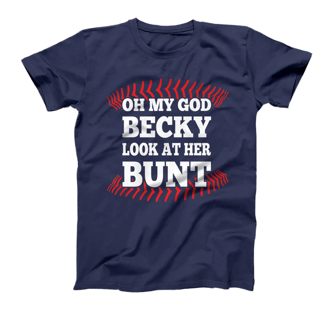 Oh My God Becky Look At Her Bunt Softball Premium T-Shirt