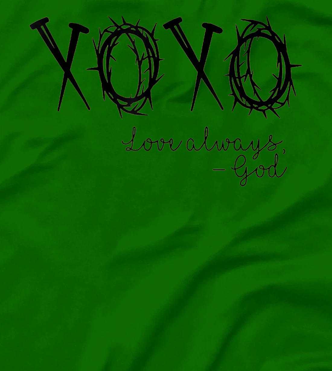 XOXO Love Always God T-Shirt