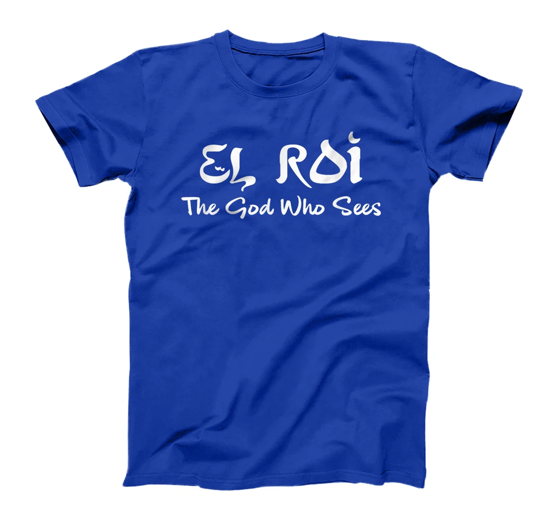 EL Roi The God Who Sees Hebrew Christian Jesus Bible Verse T-Shirt