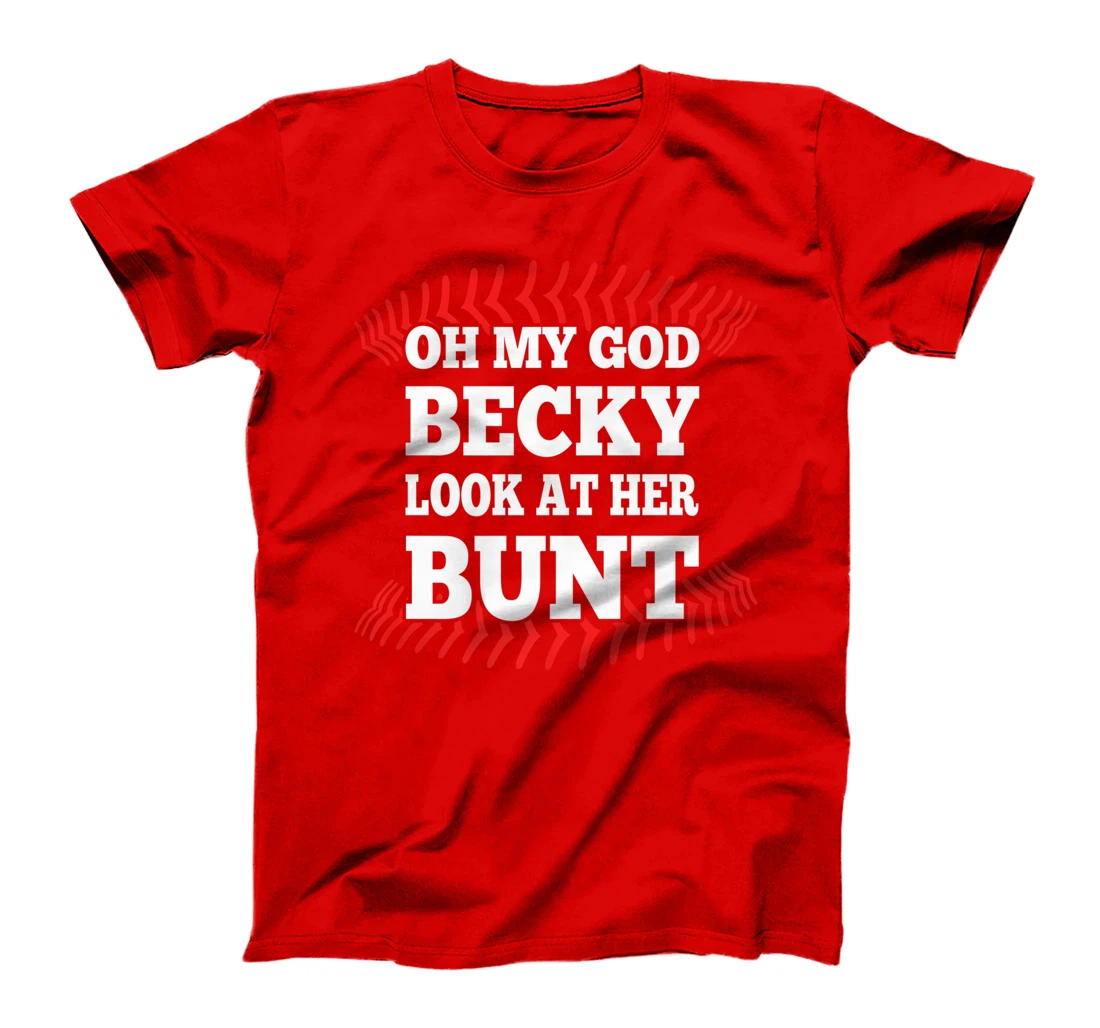 Oh My God Becky Look At Her Bunt Softball Premium T-Shirt
