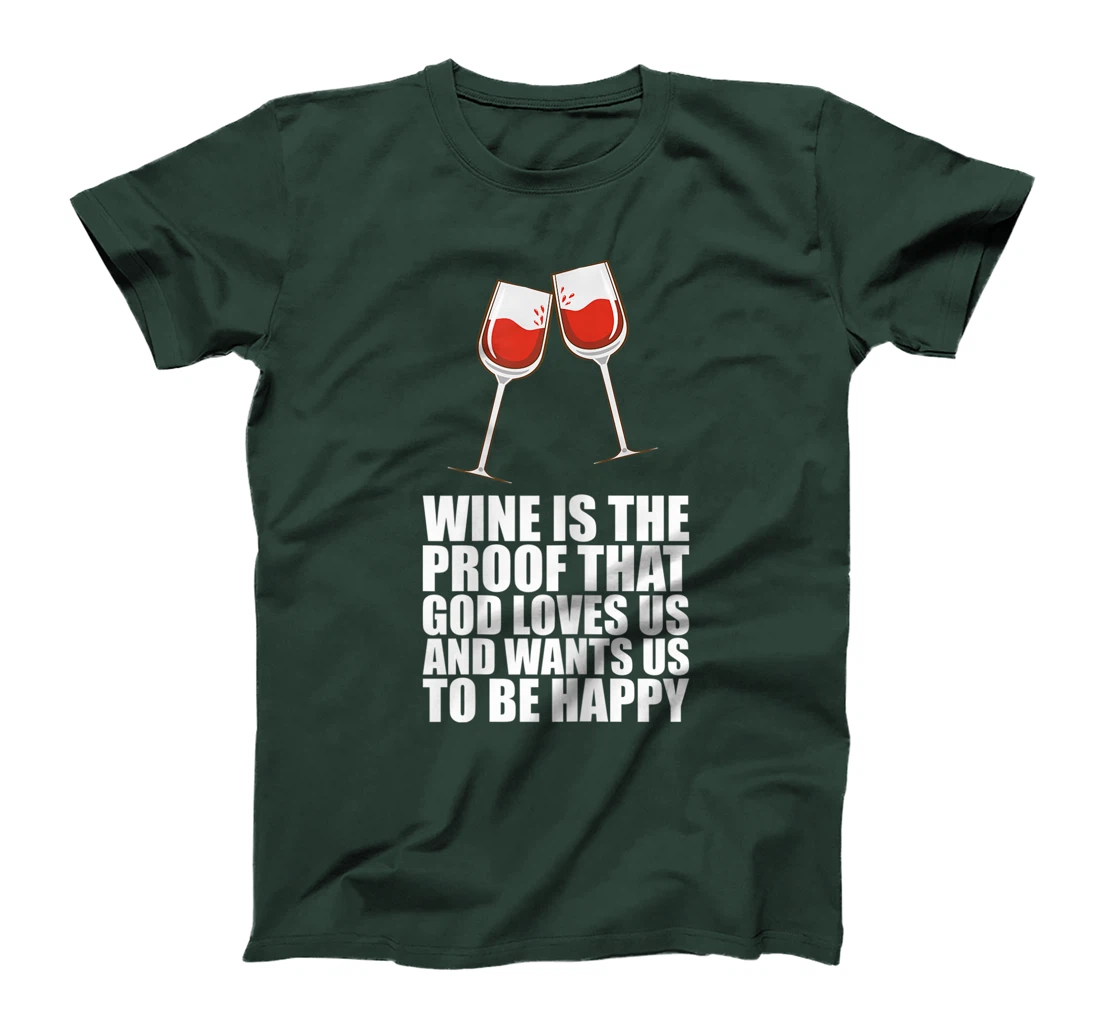 Womens Wine Is The Proof That God Loves Us T-Shirt