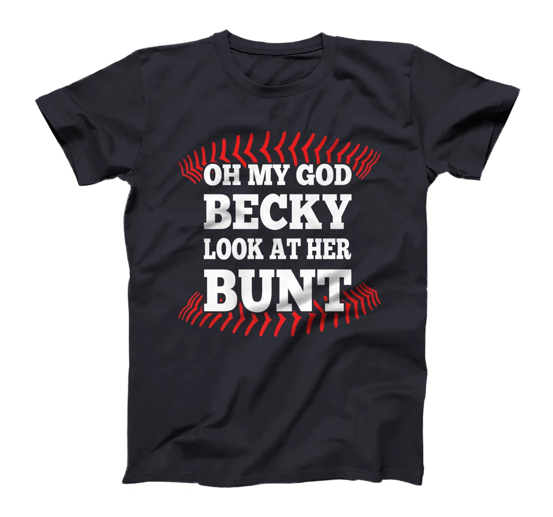 Oh My God Becky Look At Her Bunt Softball Premium T-Shirt