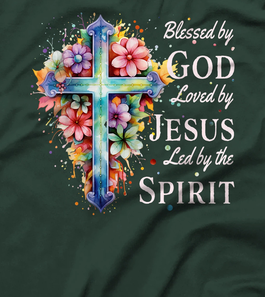 Blessed by God Loved by Jesus Floral Cross Christian T-Shirt