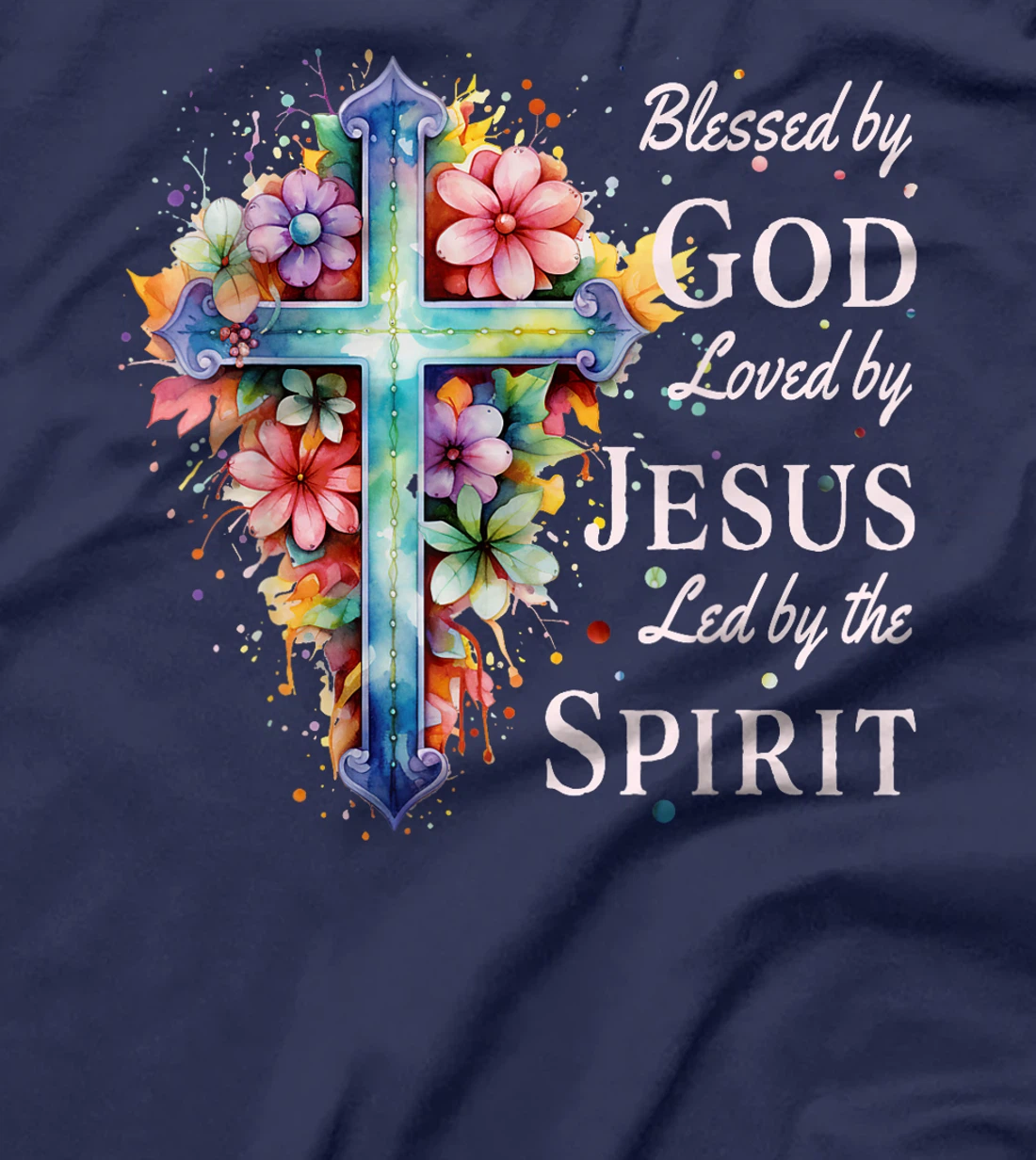 Blessed by God Loved by Jesus Floral Cross Christian T-Shirt