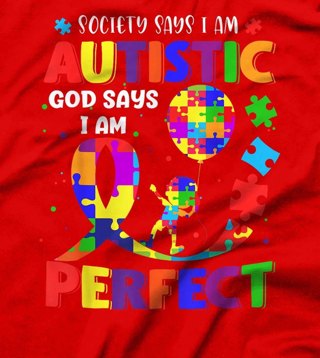 Society Says I'm Autistic God Says I'm Perfect Autism T-Shirt