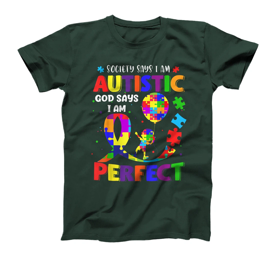 Society Says I'm Autistic God Says I'm Perfect Autism T-Shirt