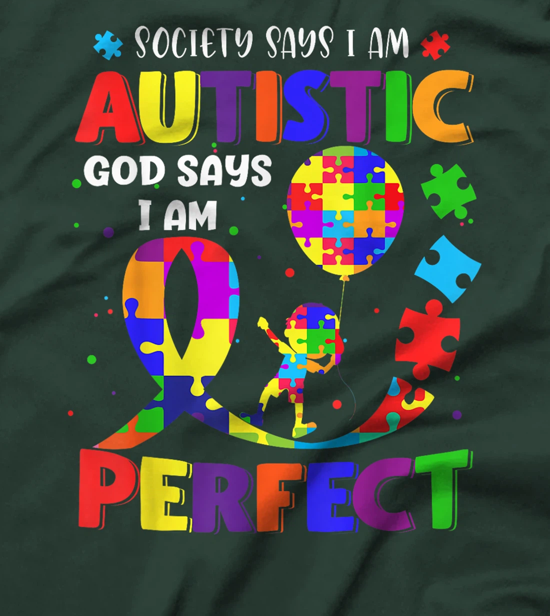 Society Says I'm Autistic God Says I'm Perfect Autism T-Shirt