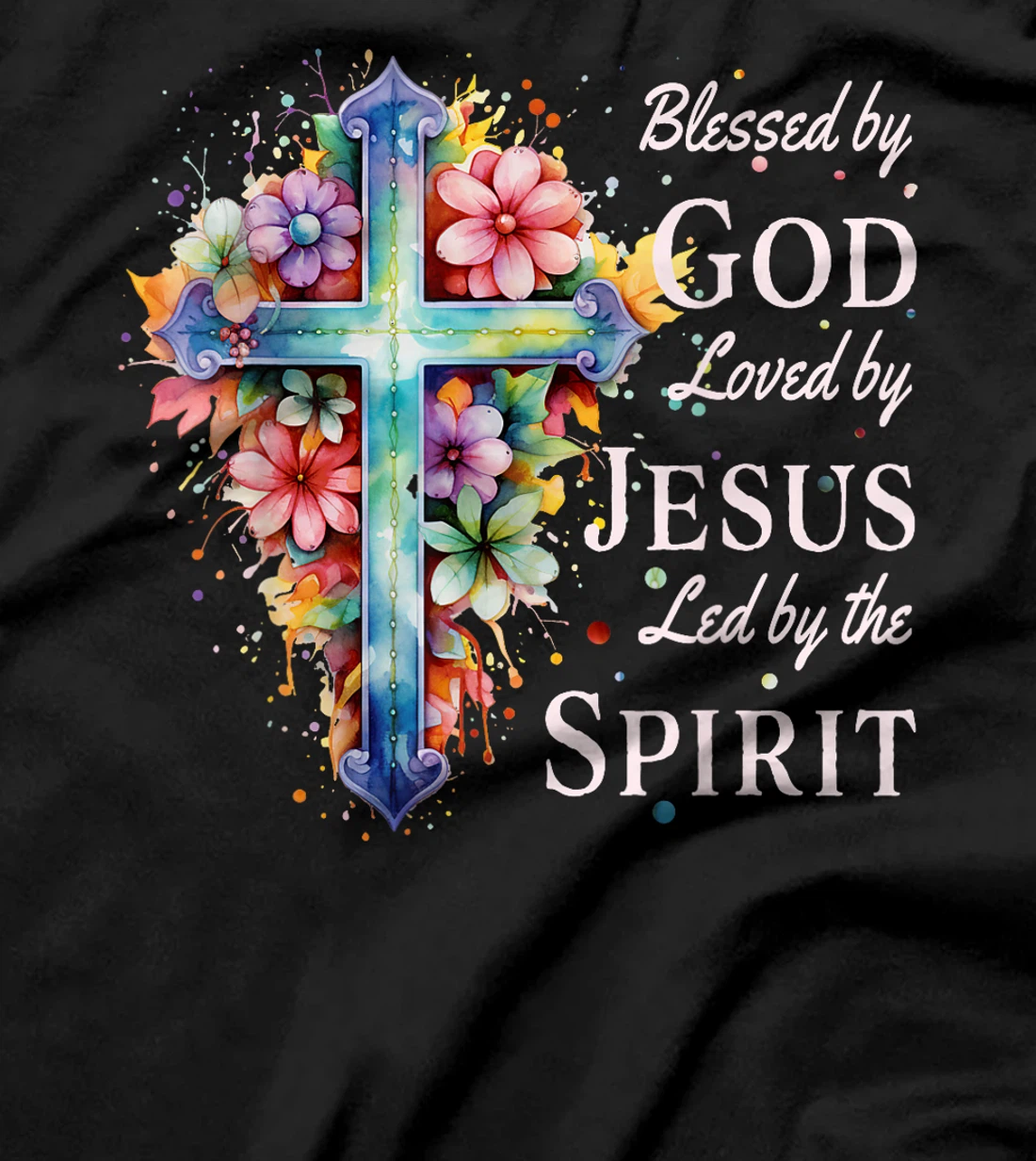 Blessed by God Loved by Jesus Floral Cross Christian T-Shirt