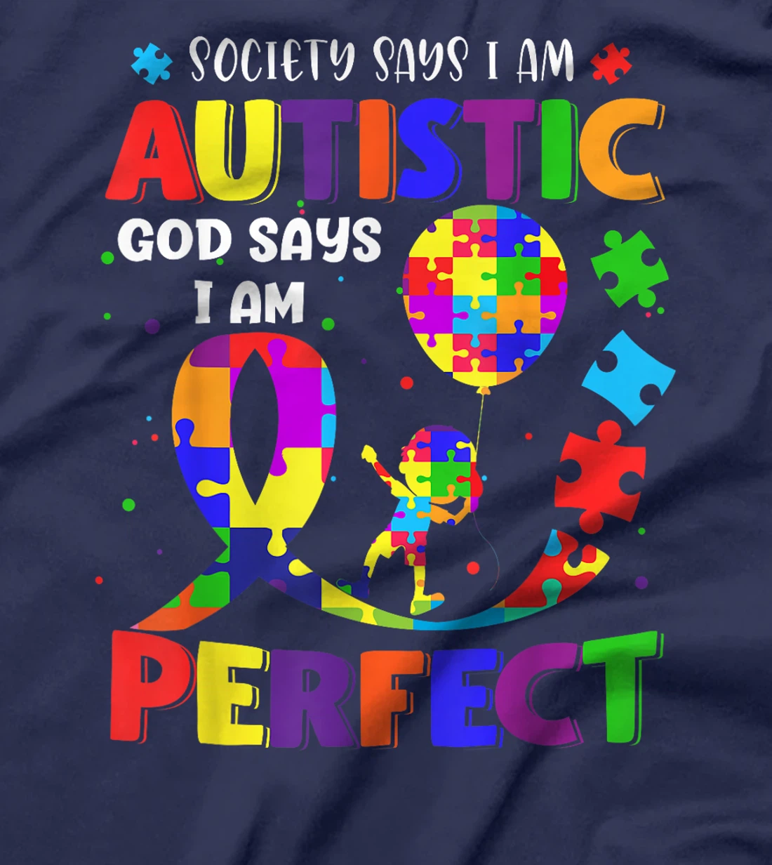 Society Says I'm Autistic God Says I'm Perfect Autism T-Shirt