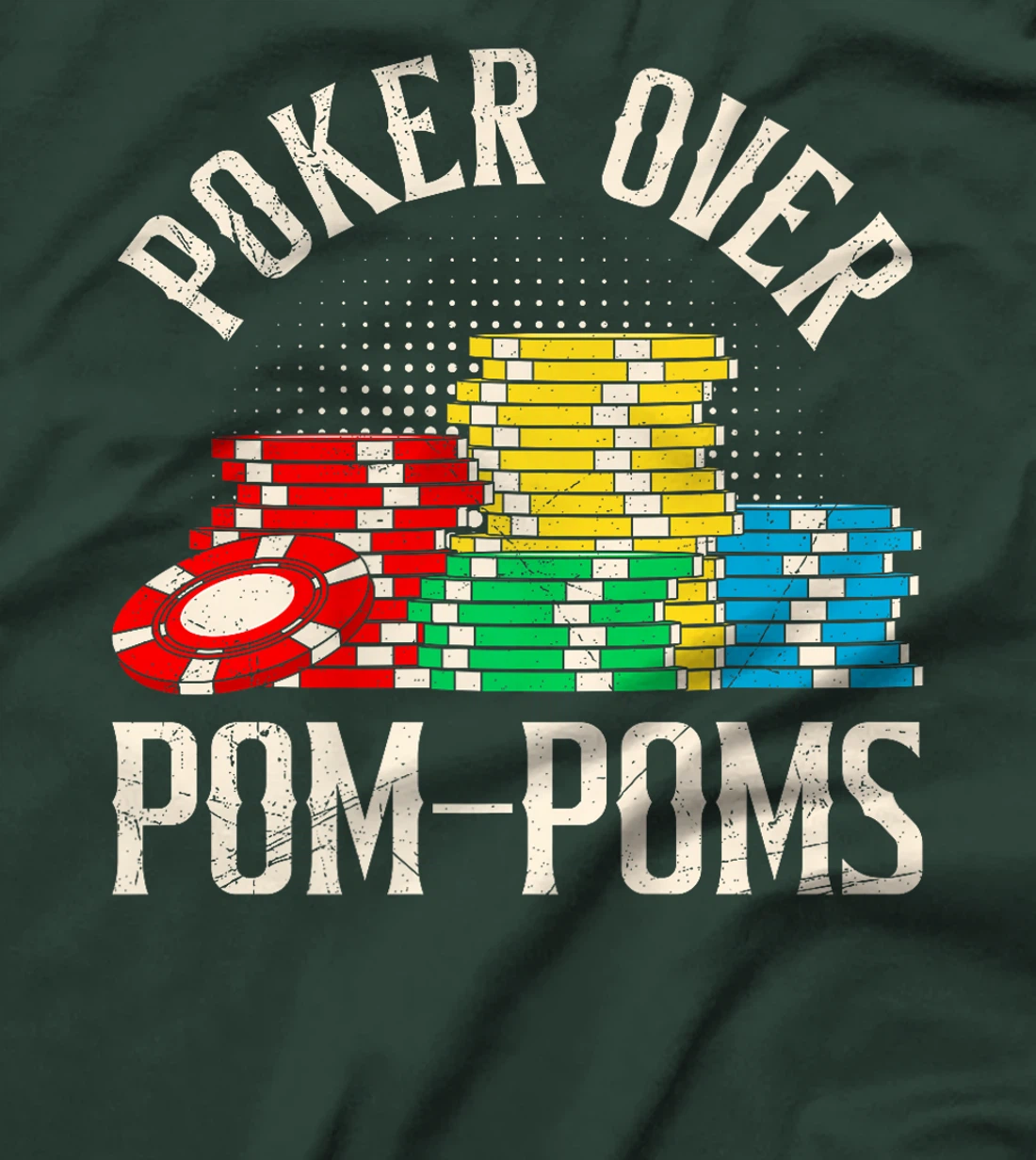 POKER OVER POM-POMS Funny Poker Player Texas Holdem Premium T-Shirt