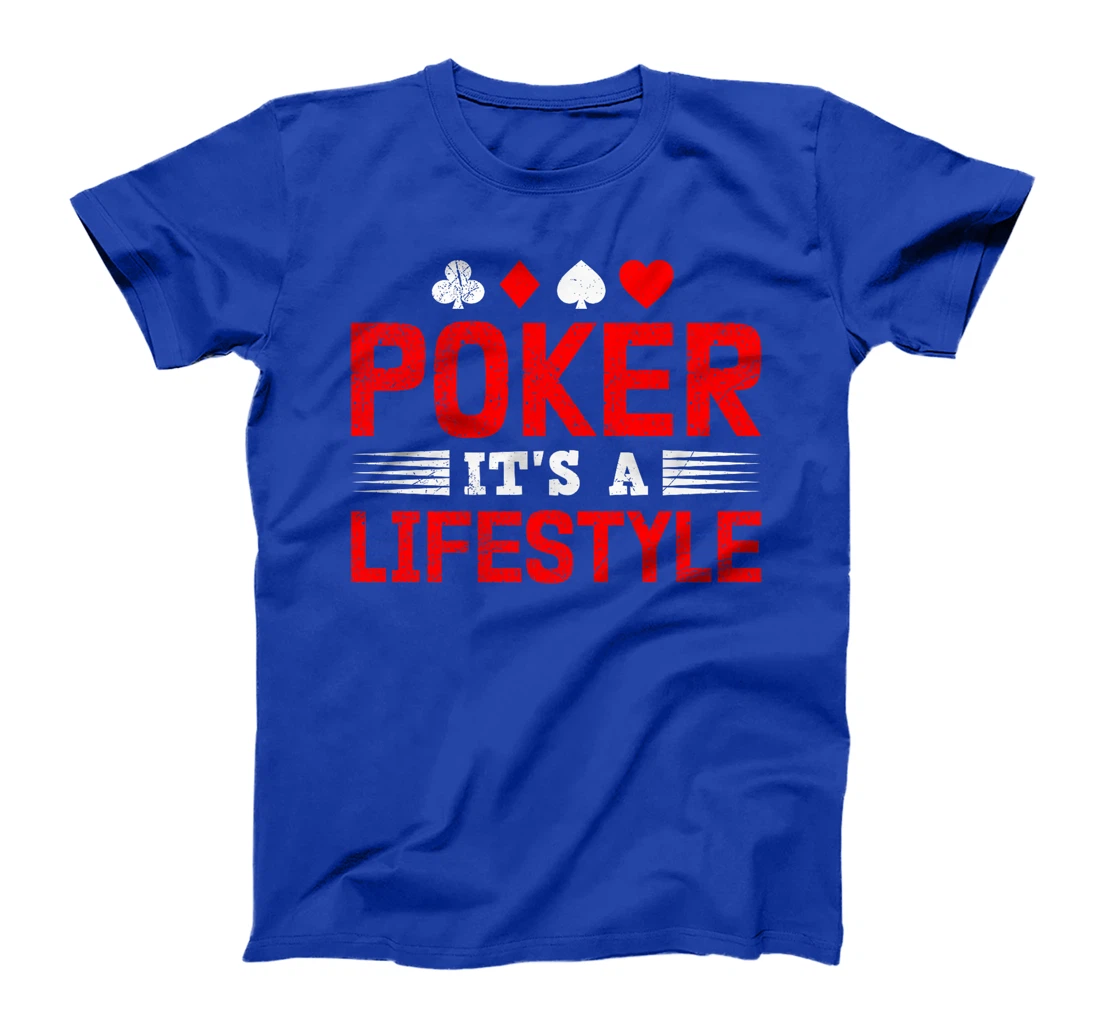 Poker Tournament POKER IT'S A LIFESTYLE Funny Texas Holdem Premium T-Shirt