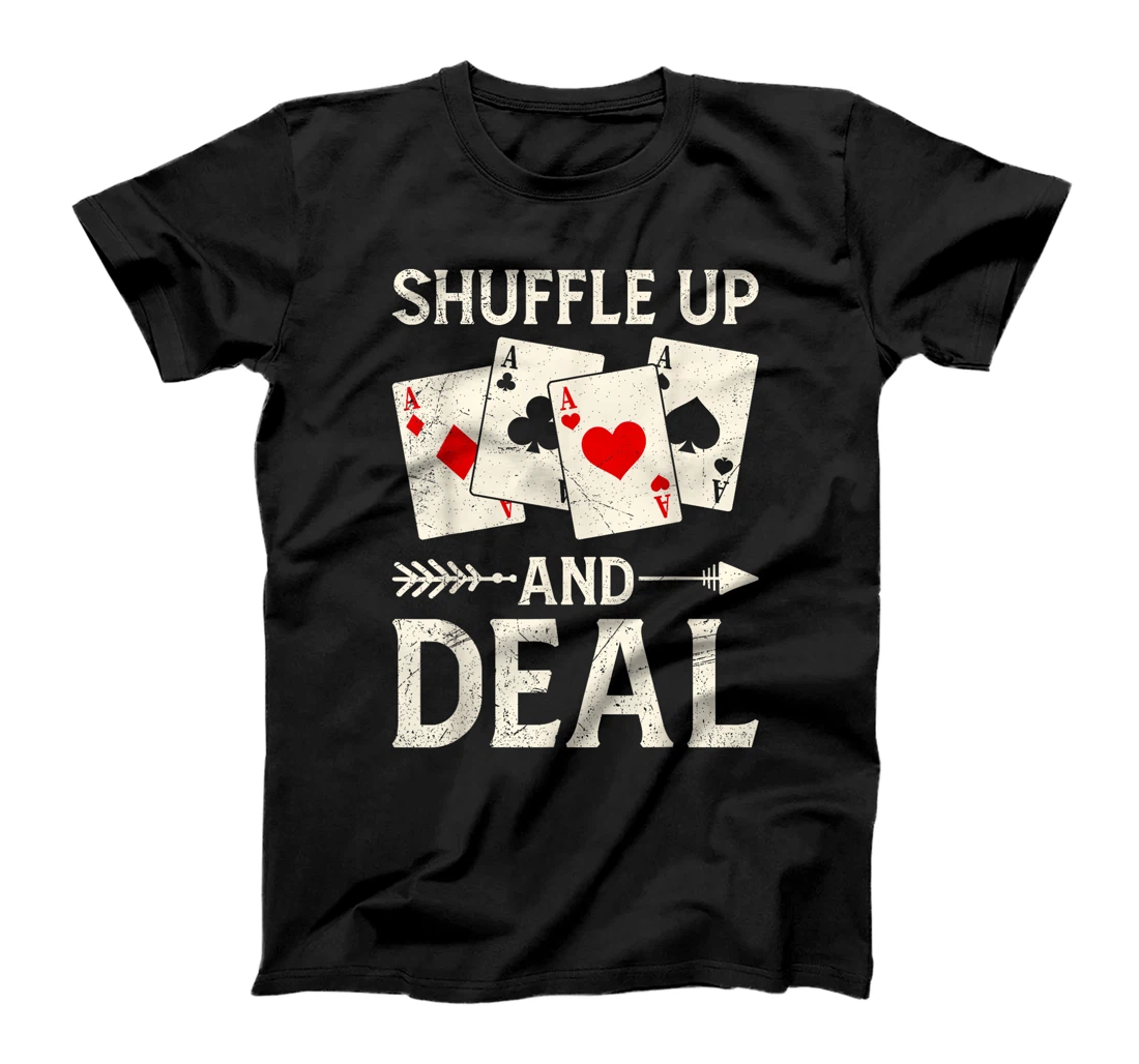 Texas Holdem SHUFFLE UP AND DEAL Poker Nights Poker Player T-Shirt