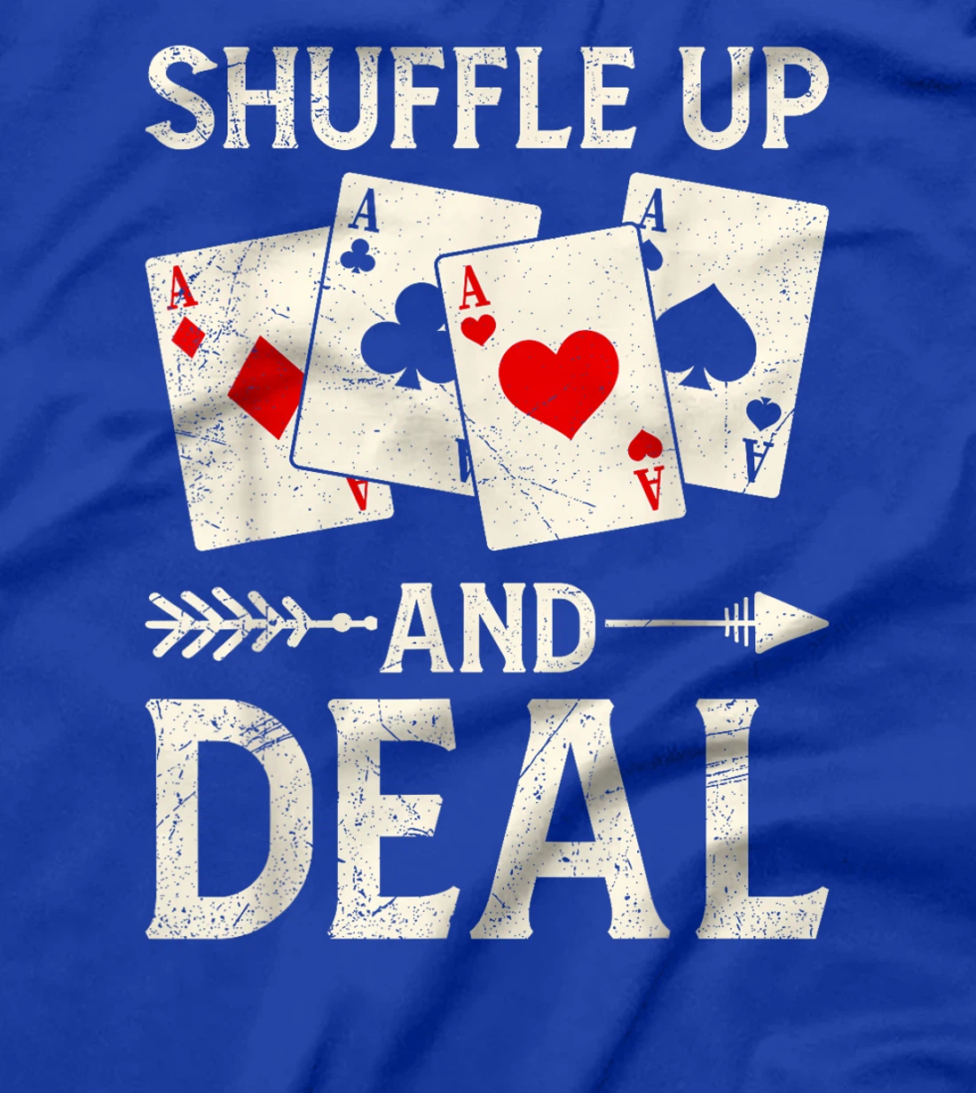 Texas Holdem SHUFFLE UP AND DEAL Poker Nights Poker Player T-Shirt