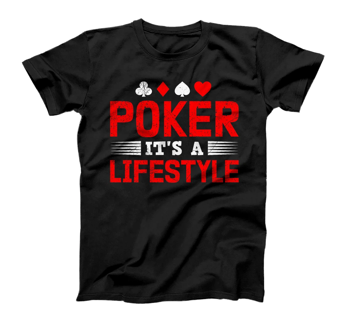 Poker Tournament POKER IT'S A LIFESTYLE Funny Texas Holdem Premium T-Shirt