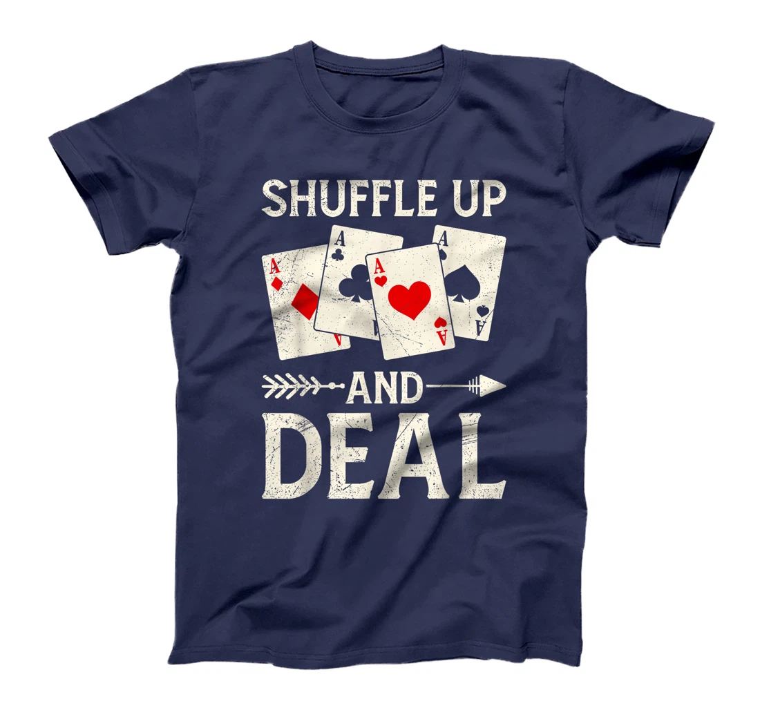 Texas Holdem SHUFFLE UP AND DEAL Poker Nights Poker Player T-Shirt
