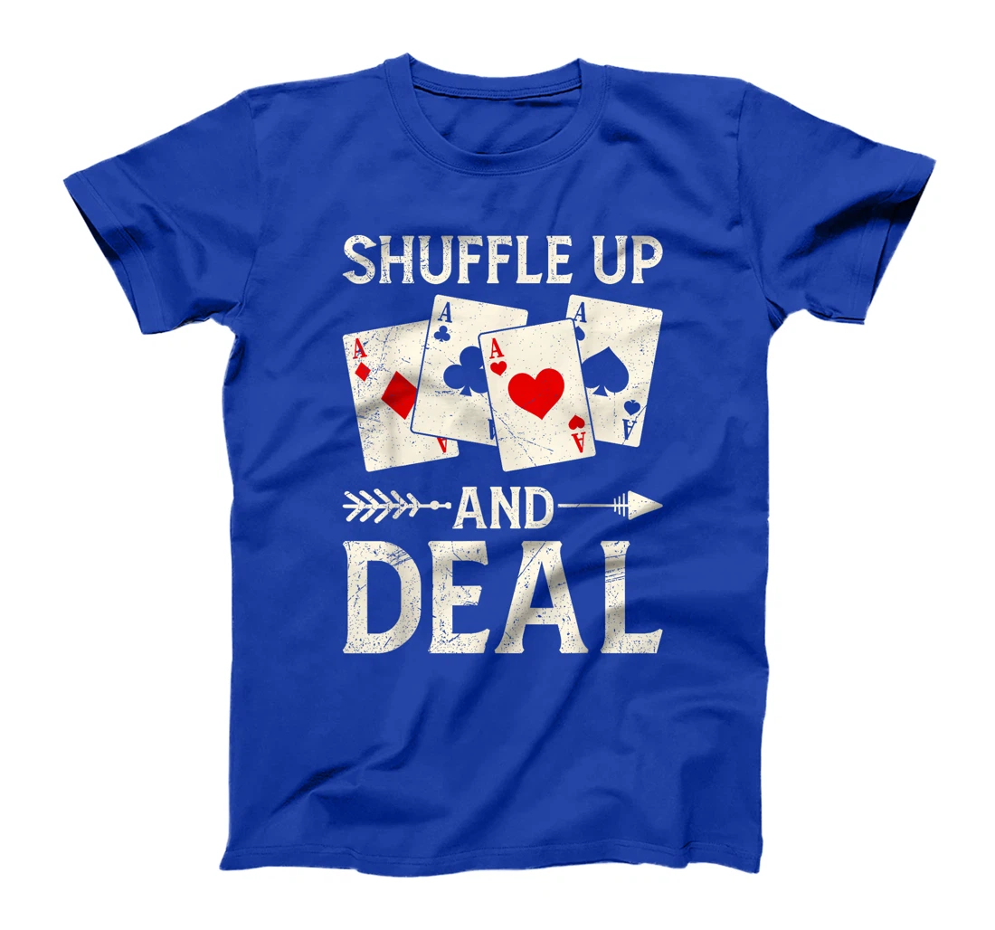 Texas Holdem SHUFFLE UP AND DEAL Poker Nights Poker Player T-Shirt