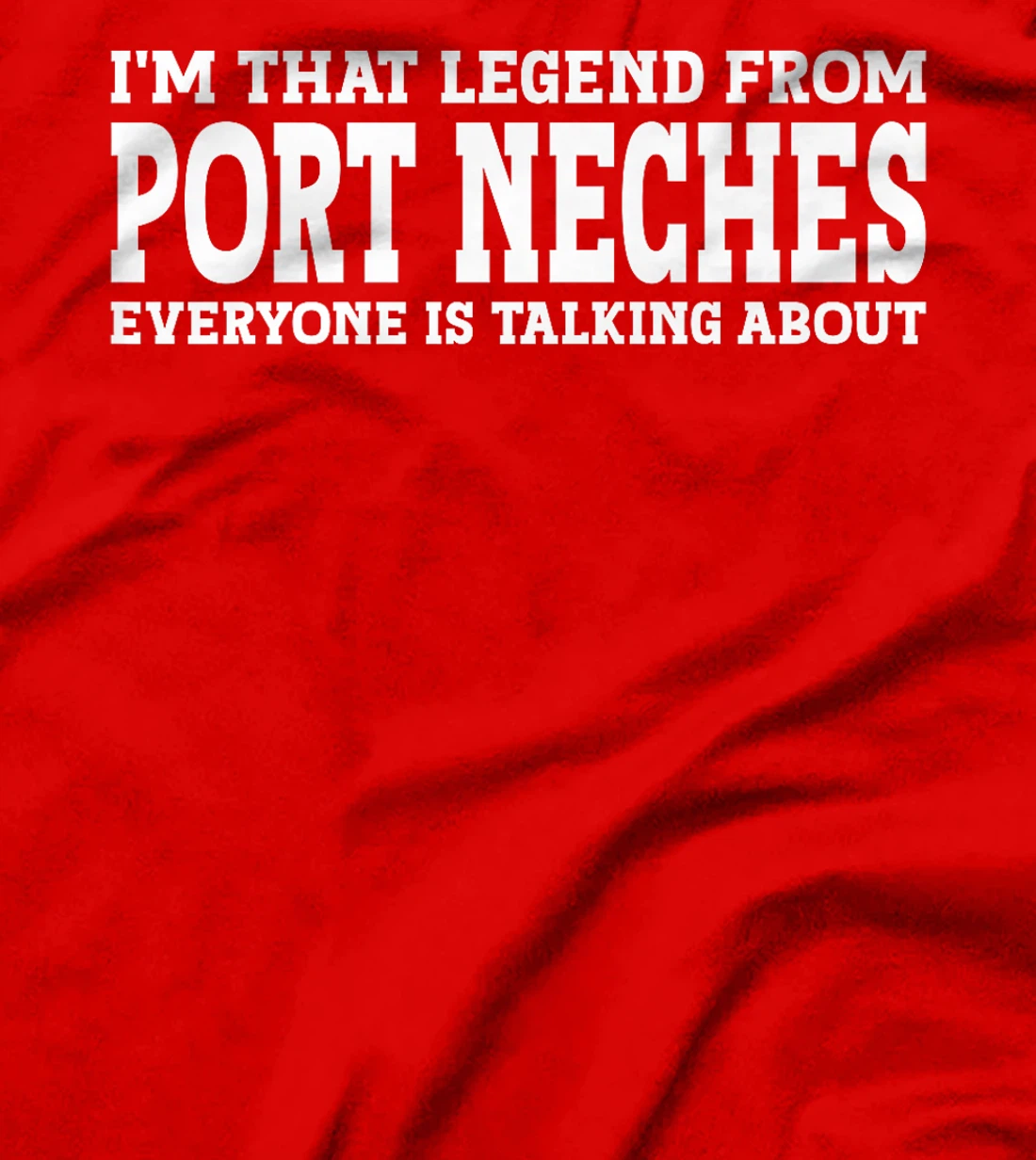 Port Neches Hometown TX Texas Home Roots City Port Neches Premium T-Shirt