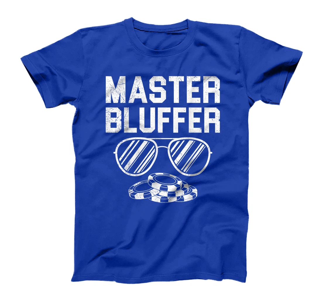 Poker Player MASTER BLUFFER Funny Texas Holdem T-Shirt