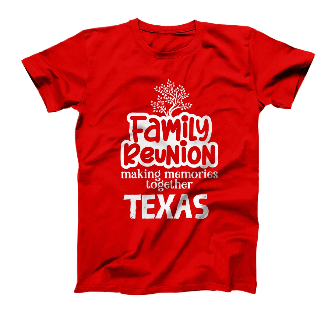 Womens Family Reunion Making Memories Together Texas T-Shirt