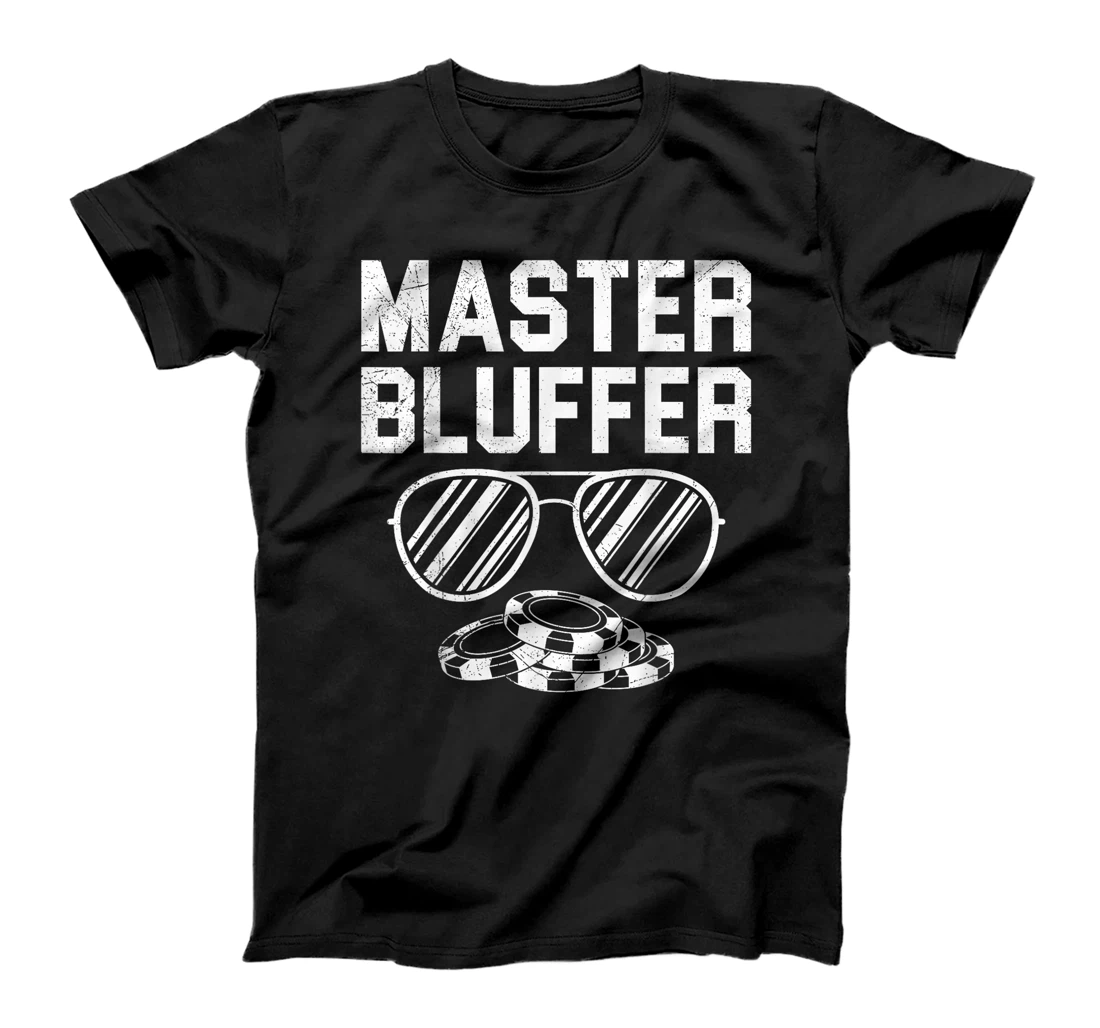 Poker Player MASTER BLUFFER Funny Texas Holdem T-Shirt