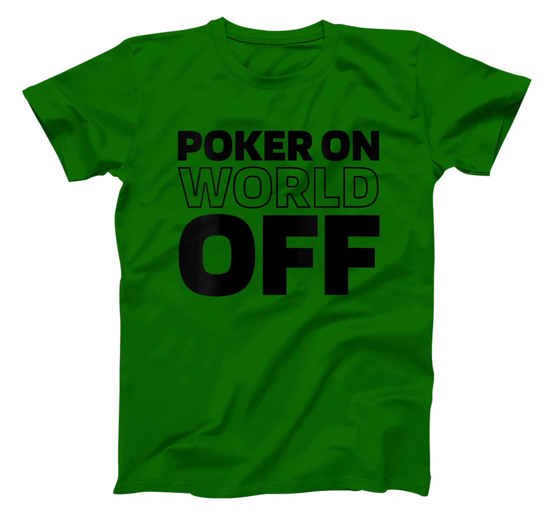 Womens Poker Cards - Gambling Texas Holdem Poker On World Off T-Shirt