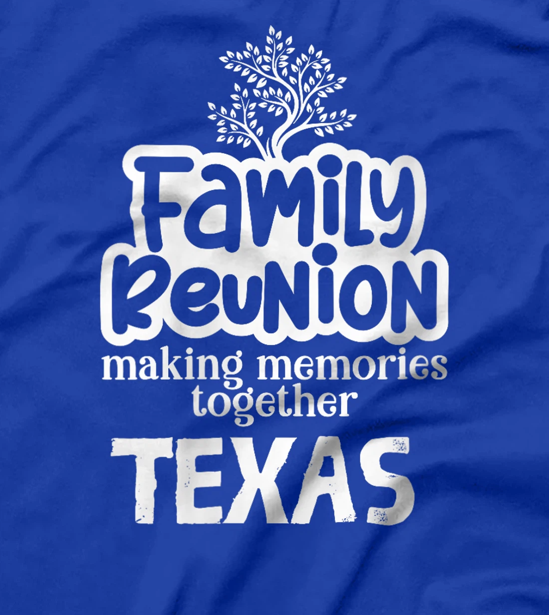 Womens Family Reunion Making Memories Together Texas T-Shirt