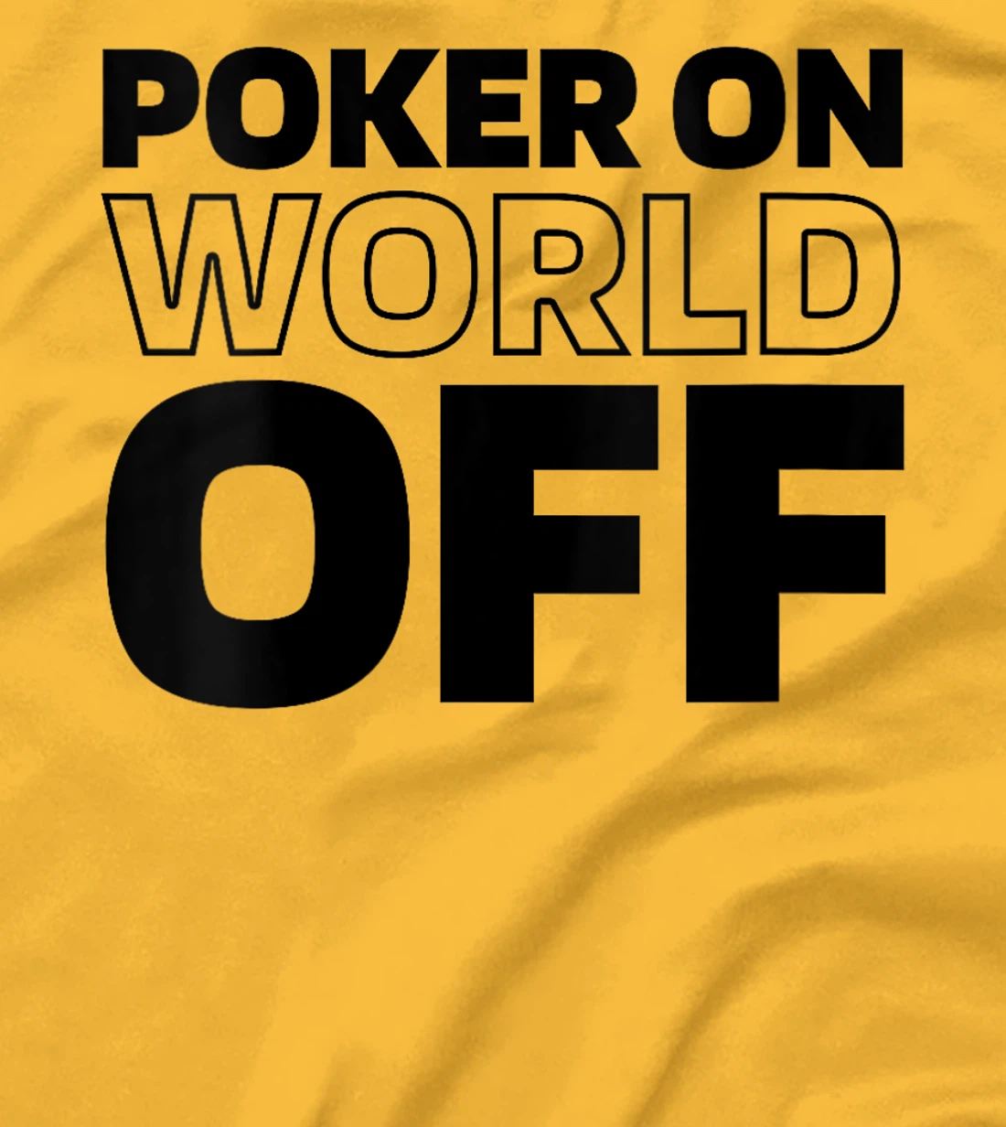 Womens Poker Cards - Gambling Texas Holdem Poker On World Off T-Shirt