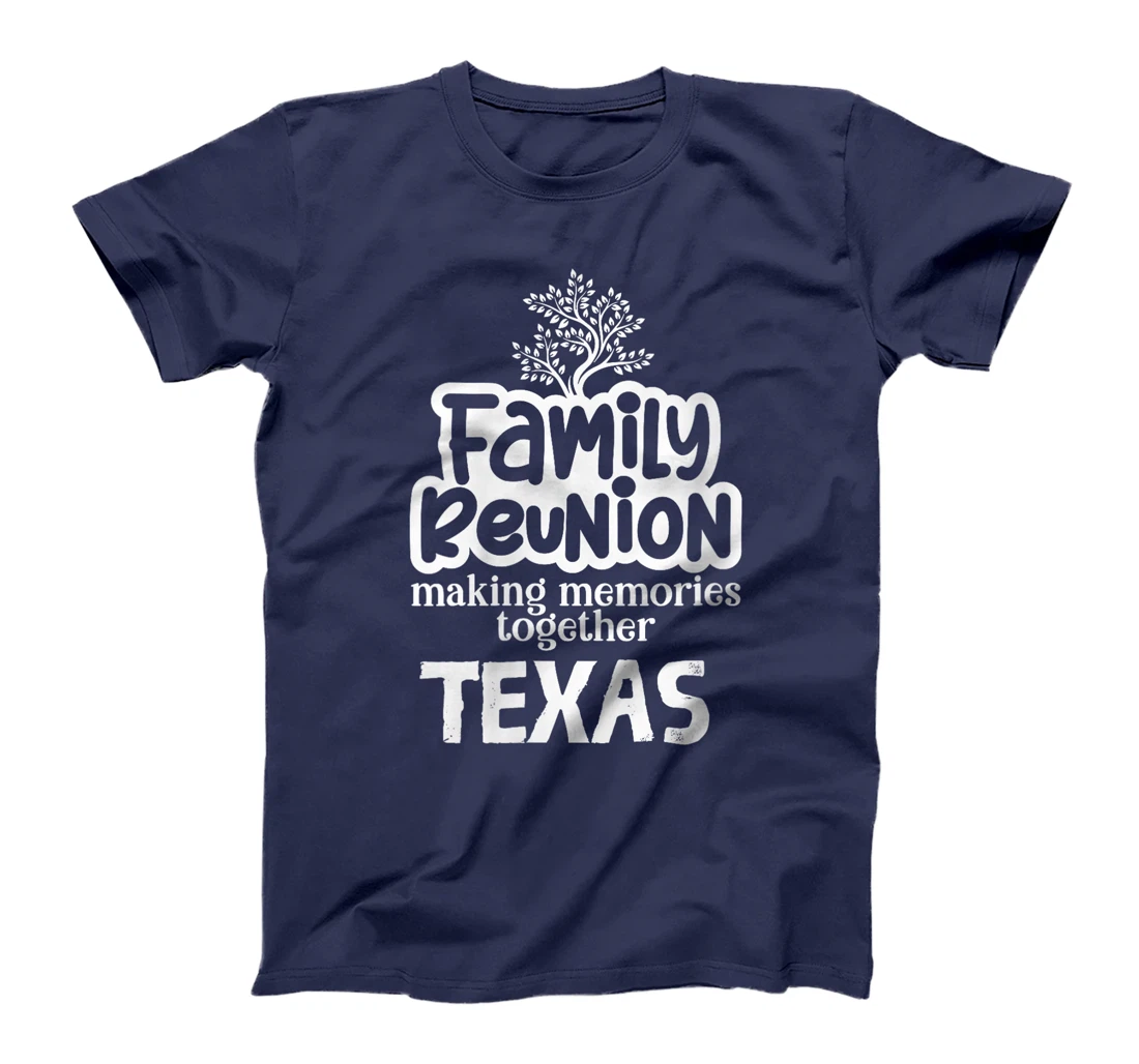 Womens Family Reunion Making Memories Together Texas T-Shirt