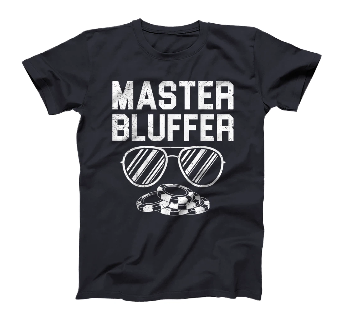 Poker Player MASTER BLUFFER Funny Texas Holdem T-Shirt