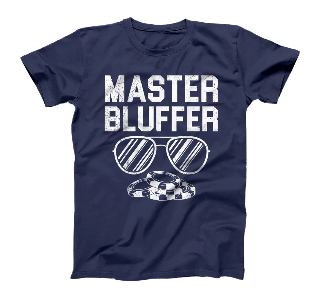 Poker Player MASTER BLUFFER Funny Texas Holdem T-Shirt